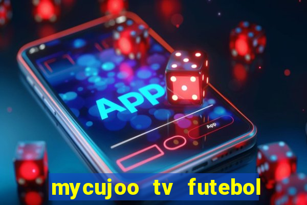 mycujoo tv futebol ao vivo